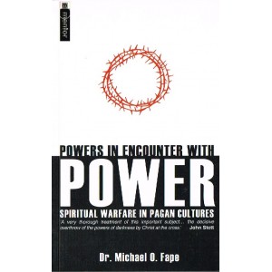Powers In Encounter With Power by Dr. Michael O. Fape